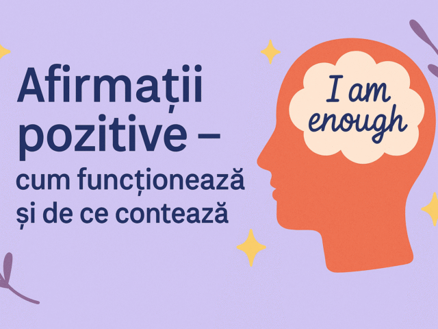 Afirmații pozitive – cum funcționează și de ce contează