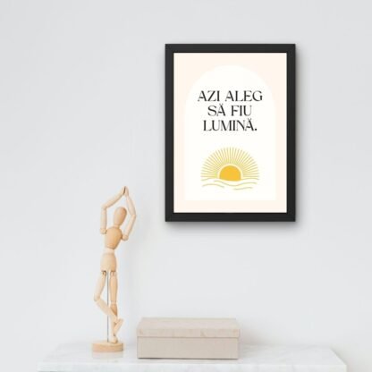Poster cu mesaj spiritual și dezvoltare personală – afirmatie „Azi aleg să fiu lumină”