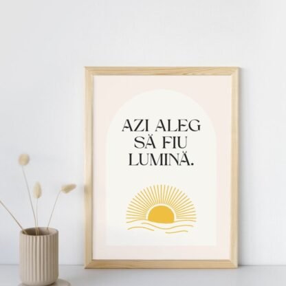 Tablou decor minimalist motivațional „Azi aleg să fiu lumină” cu soare răsărind – mesaj de inspirație pozitivă