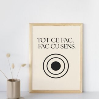 tablou cu mesaj motivațional „Tot ce fac, fac cu sens” în stil minimalist