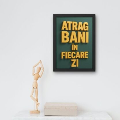 Imagine cu text „Atrag bani în fiecare zi”, în ramă neagră