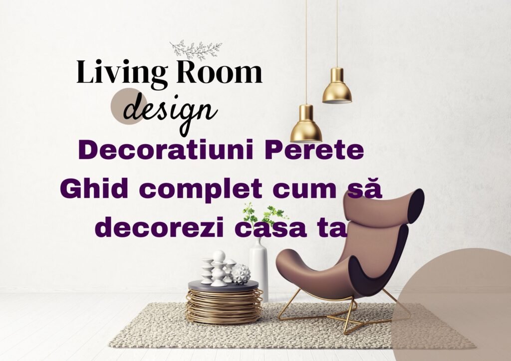 Decoratiuni Perete | Ghid complet cum să decorezi casa ta