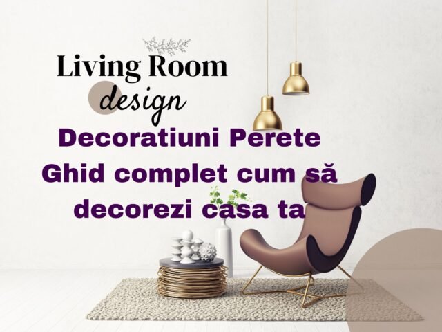 Decoratiuni Perete | Ghid complet cum să decorezi casa ta