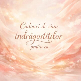 Cadouri de ziua indragostitilor pentru ea