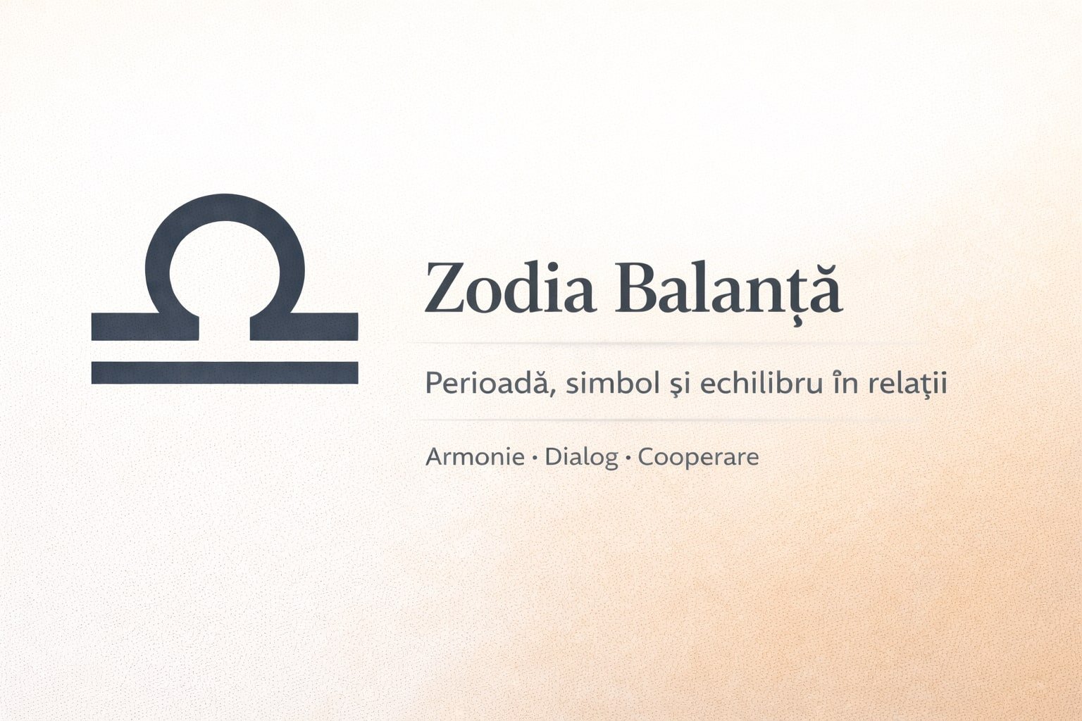 Zodia Balanță – banner astrologic cu simbolul balanței, atmosferă calmă și accent pe echilibru, armonie și relații