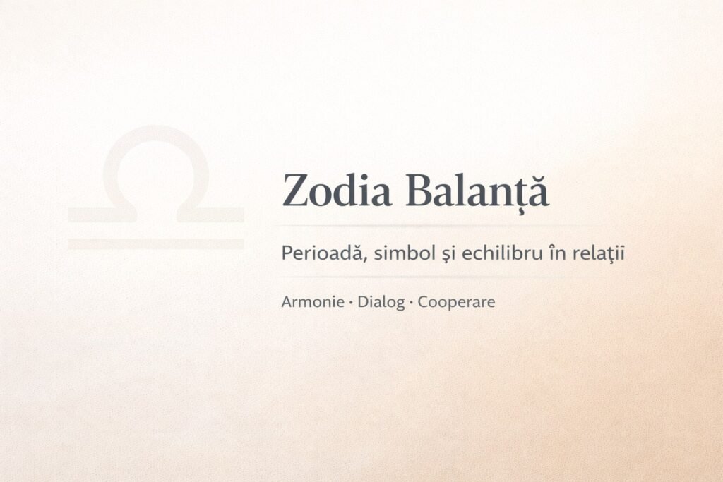 Zodia Balanță – banner astrologic cu simbolul balanței, atmosferă calmă și accent pe echilibru, armonie și relații