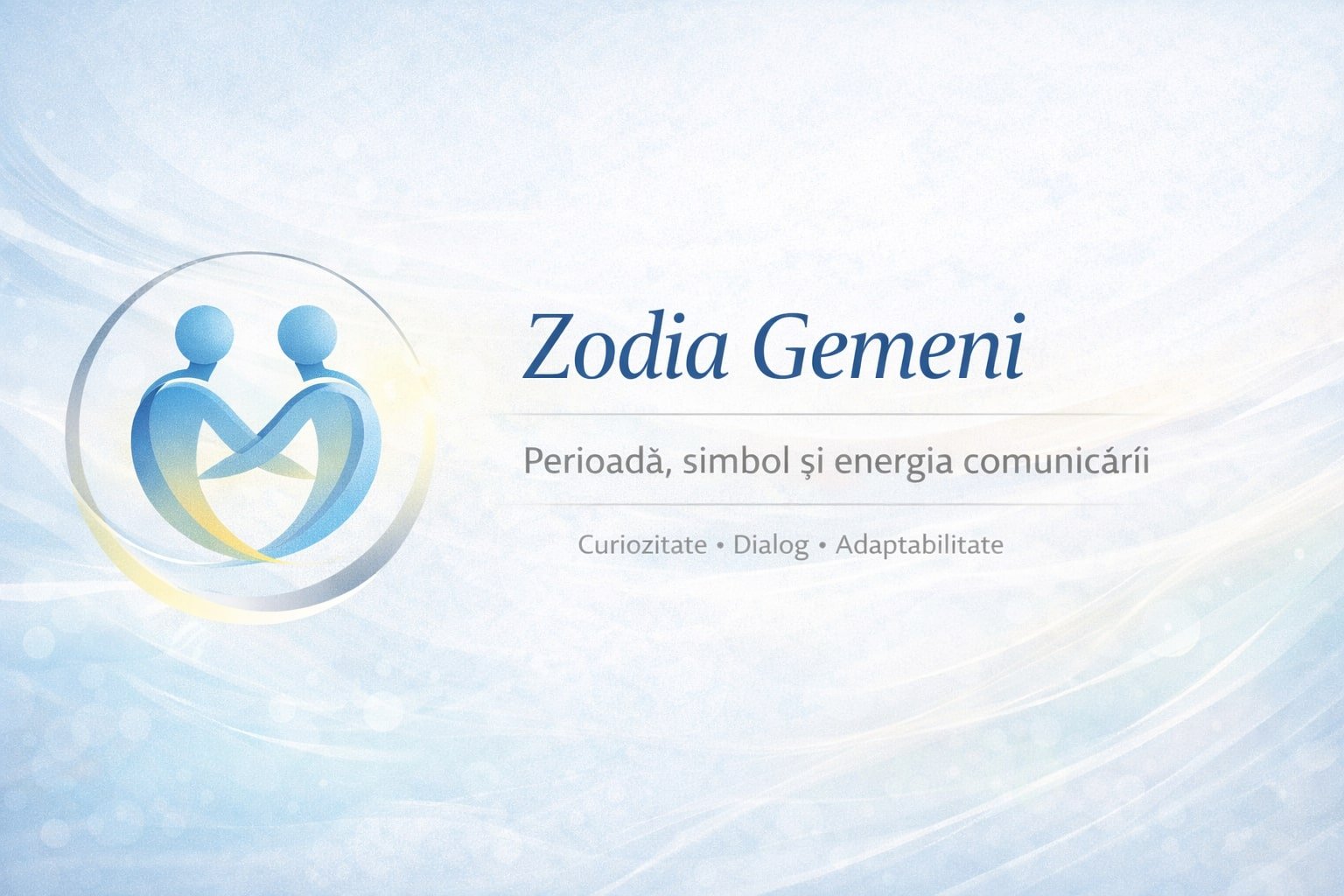 Zodia Gemeni – banner astrologic cu simbolul Gemenilor, perioada zodiacală și energia comunicării, într-un stil aerisit și modern